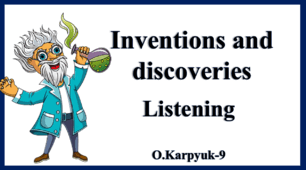 Inventions and Discoveries. Listening