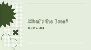 Презентація до підручника Family and Friends 2 Unit 8 "What's the time? Song. Lesson 3"