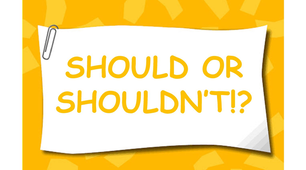 Should / Shouldn't