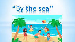 By the sea