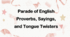 Позакласний тематичний захід з англійської мови "Parade of English Proverbs, Sayings, and Tongue Twisters"
